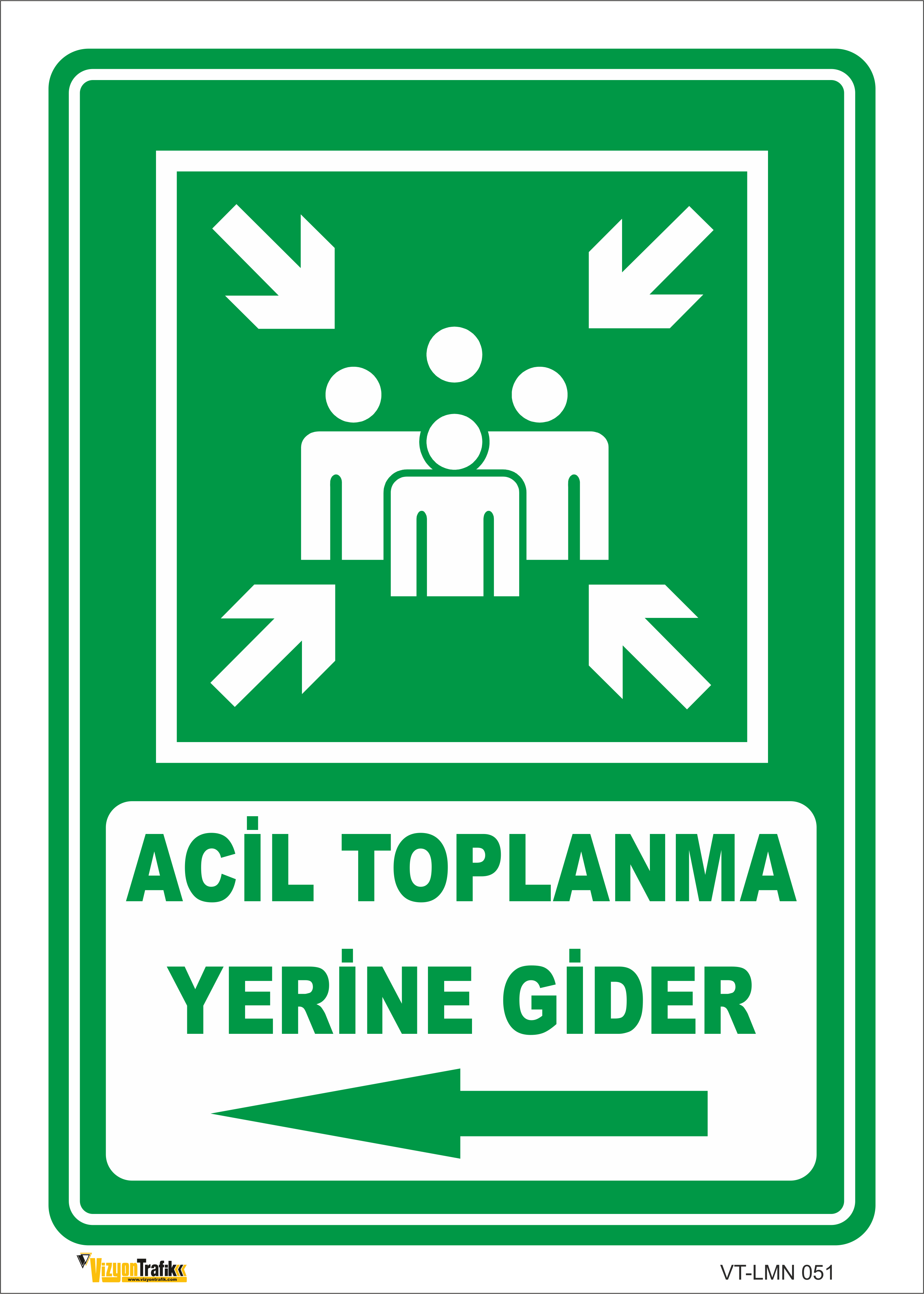 ACİL TOPLANMA YERİNE GİDER (SOL YÖN) LEVHASI